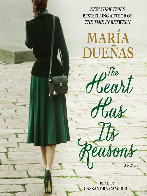 Title details for The Heart Has Its Reasons by Maria Duenas - Available